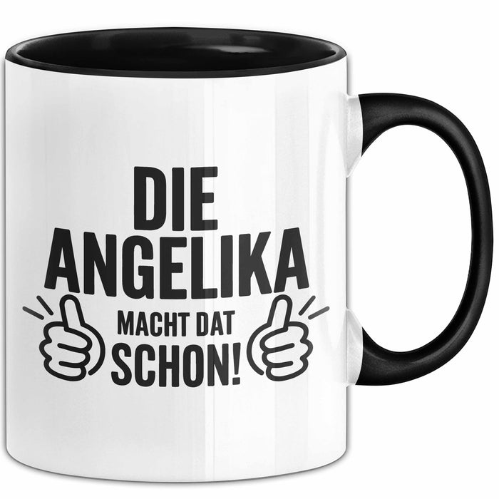 Angelika Tasse Geschenk Die Angelika Macht Dat Schon Geschenkidee Becher mit Name Schwarz Trendation