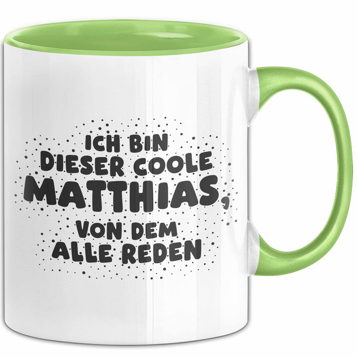 Matthias Tasse Ich Bin Dieser Coole Matthias, Von Dem Alle Reden Geschenk