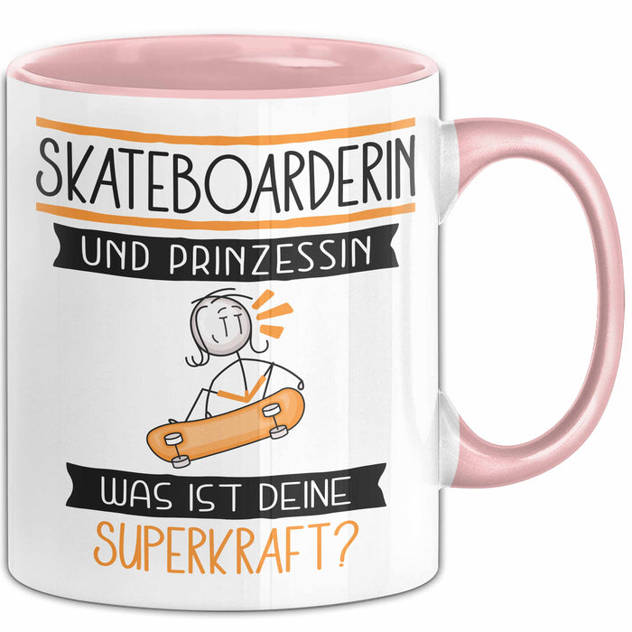 Skateboarderin Und Prinzessin Tasse Geschenk Für Eine Skateboarderin Geburtstag Was Ist Deine Superkraft Rosa Trendation