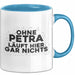Petra Tasse Ohne Petra Laeuft Hier Gar Nichts Geschenk Blau Trendation