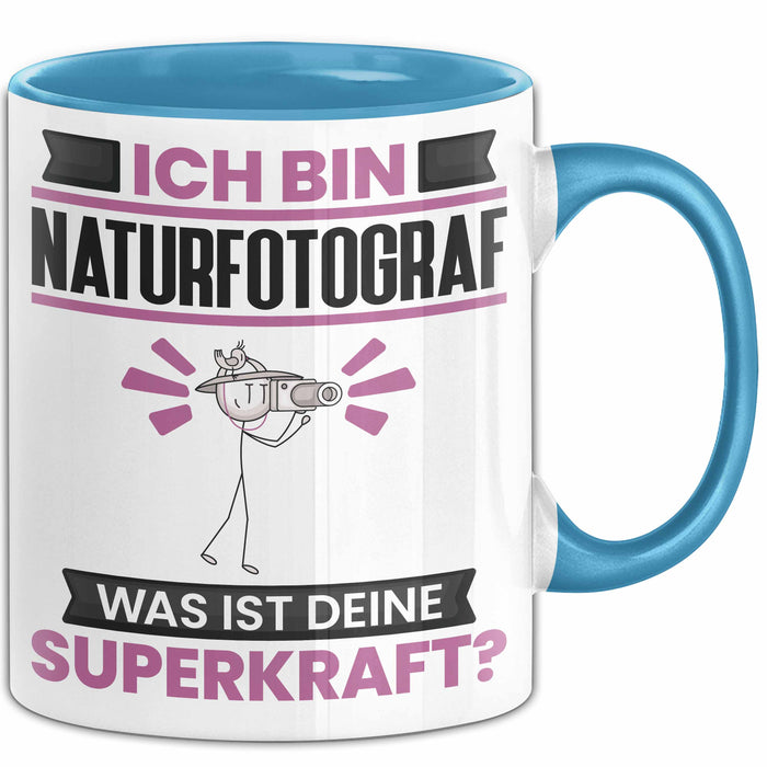 Naturfotograf Tasse Geschenk für Naturfotograf Geburtstag Lustiger Spruch Kaffee-Becher Was Ist Deine Superkraft Blau Trendation