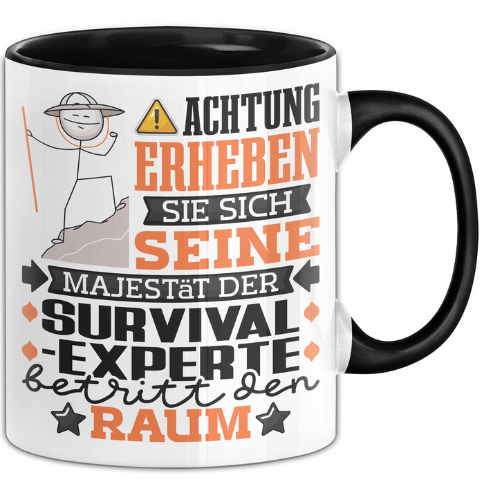 Survival-Experte Geschenk Tasse Lustiger Spruch Erheben Sie Sich Der Survival-Experte Betritt den Raum Schwarz Trendation