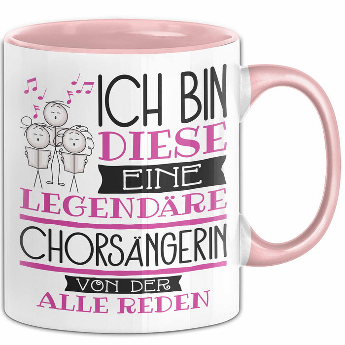 Chorsängerin Tasse Geschenk Ich Bin Diese Eine Legendäre Chorsängerin Von Der Alle Reden Geschenkidee Geburtstag Weihnachten Rosa Trendation