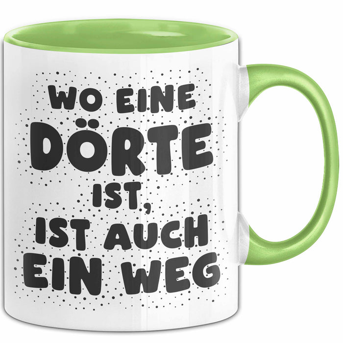 Doerte Tasse Wo Eine Doerte Ist, Ist Auch Ein Weg Geschenk