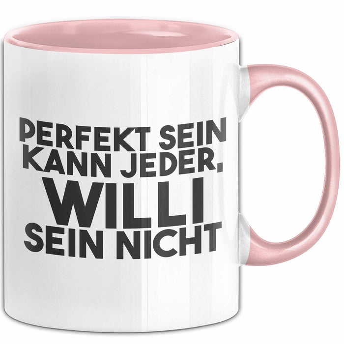 Willi Tasse Perfekt Sein Kann Jeder, Willi Sein Nicht Geschenk