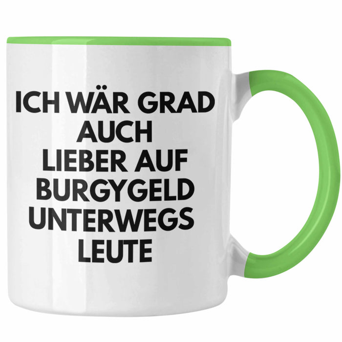 Meme Tasse Burgygeld Tasse Geschenk Dank Meme Internet Spruch Geschenkidee Bürgergeld Grün Trendation