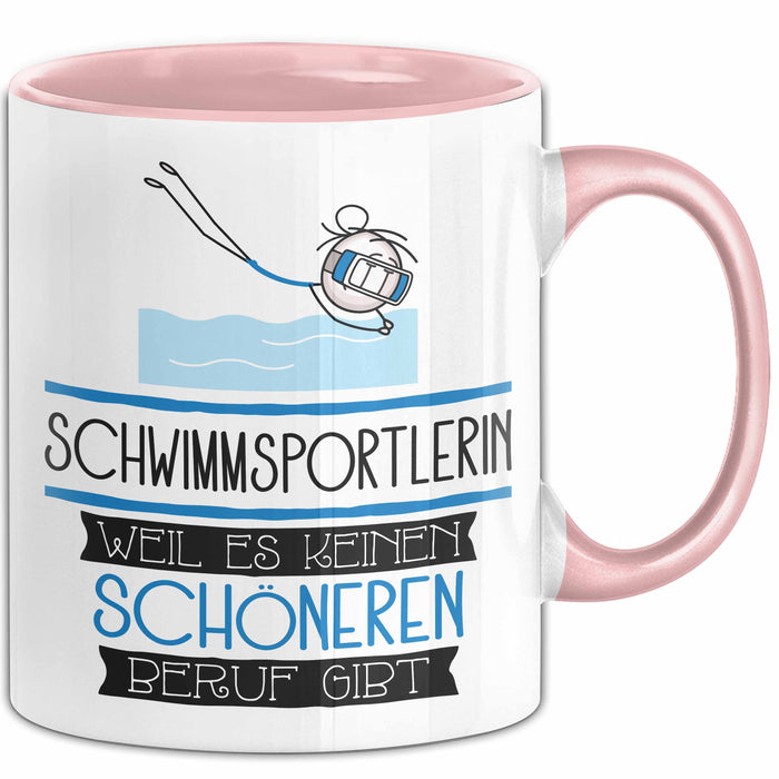 Schwimmsportlerin Weil Es Keinen Schöneren Beruf Gibt Tasse Geschenk für Eine Schwimmsportlerin Lustig Rosa Trendation