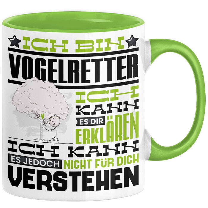 Vogelretter Geschenk Kaffee-Tasse Geschenkidee für Vogelretter Ich Bin Vogelretter Ich Kann Es Dir Erklären Jedoch Nicht Für Dich Verstehen Spruch Lustig Grün Trendation
