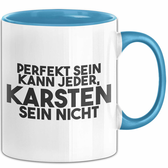Karsten Tasse Perfekt Sein Kann Jeder, Karsten Sein Nicht Geschenk