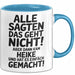 Heike Tasse Geschenk Alle Sagten Das Geht Nicht Aber Dann Kam Heike Und Hat Es Einfach Gemacht Geschenkidee Becher mit Name Blau Trendation