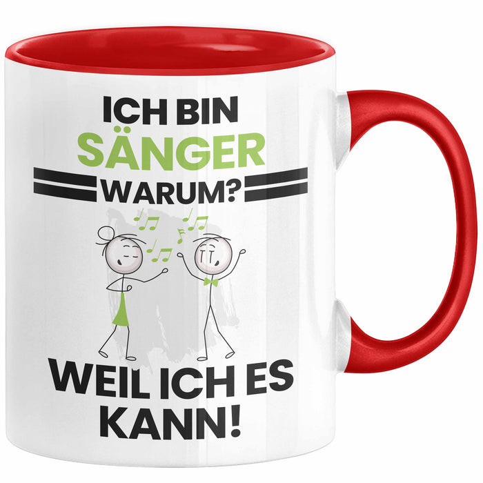 Sänger Geschenk Tasse Lustiger Spruch Ich Bin Sänger Warum Weil Ich Es Kann Geschenkidee Bester Sänger Geburtstag Kaffee-Becher Rot Trendation