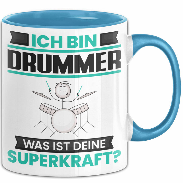 Drummer Tasse Geschenk für Drummer Geburtstag Lustiger Spruch Kaffee-Becher Was Ist Deine Superkraft Blau Trendation