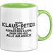 Klaus-Peter Tasse Wenn Klaus-Peter Nicht Repariert, Sind Wir Am Arsch Grün Trendation