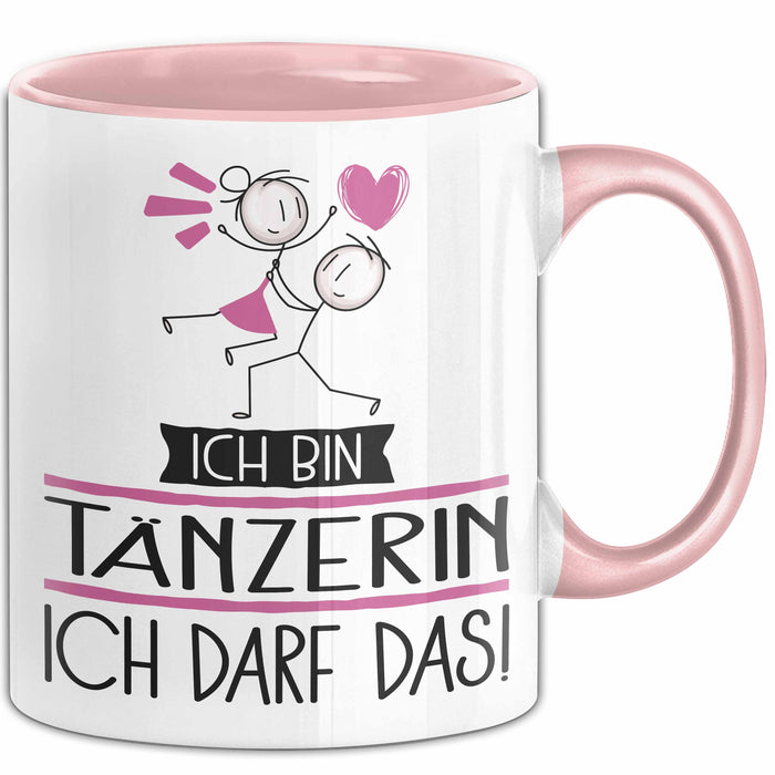 Geschenk für Tänzerin Tasse Lustige Geschenkidee Geburtstag Ich Bin Tänzerin Ich Darf Das Rosa Trendation