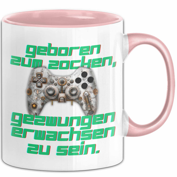 Humor Tasse Gamer – Geboren zum Zocken, gezwungen erwachsen zu sein – Lustiger Kaffee-Becher Geschenk für Gamer & Zocker Rosa Trendation