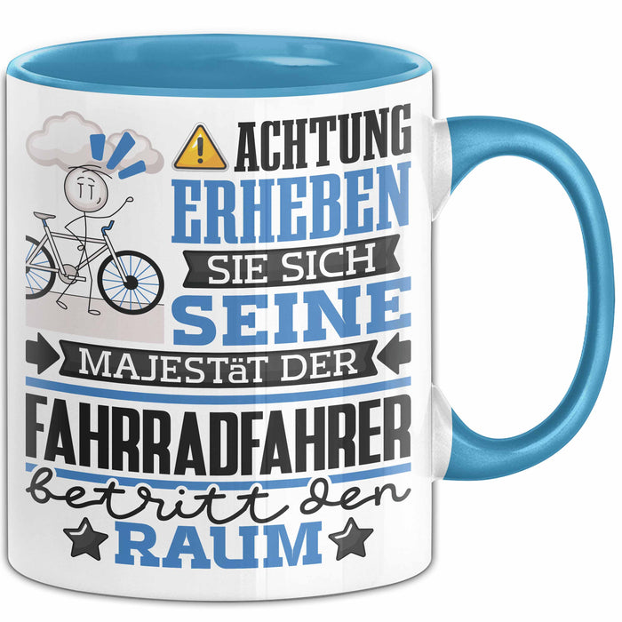 Fahrradfahrer Geschenk Tasse Lustiger Spruch Erheben Sie Sich Der Fahrradfahrer Betritt den Raum Blau Trendation