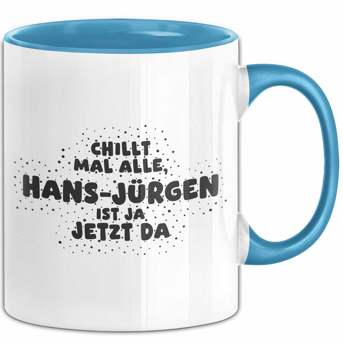 Hans-Juergen Tasse Chillt Mal Alle, Hans-Juergen Ist Ja Jetzt Da Geschenk