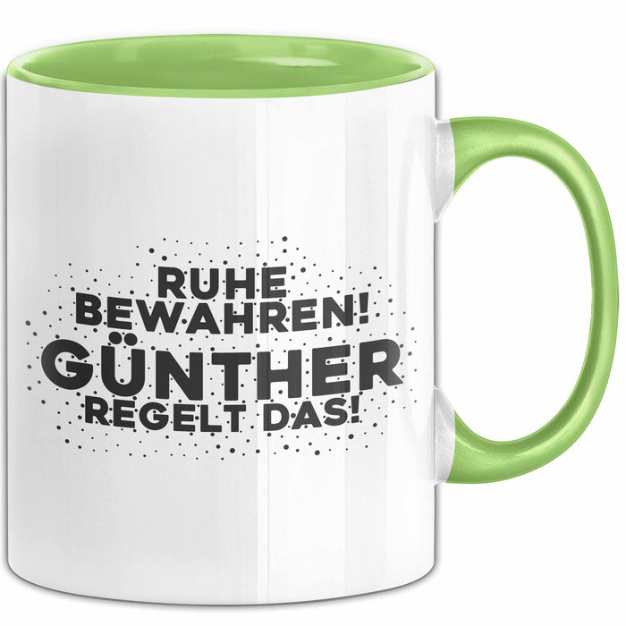 Guenther Tasse Ruhe Bewahren! Guenther Regelt Das! Geschenk