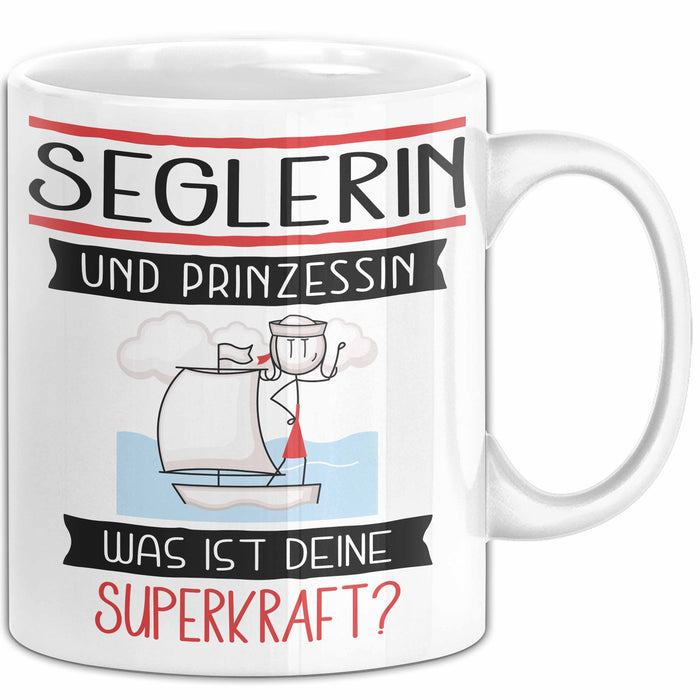 Seglerin Und Prinzessin Tasse Geschenk Für Eine Seglerin Geburtstag Was Ist Deine Superkraft Weiß Trendation