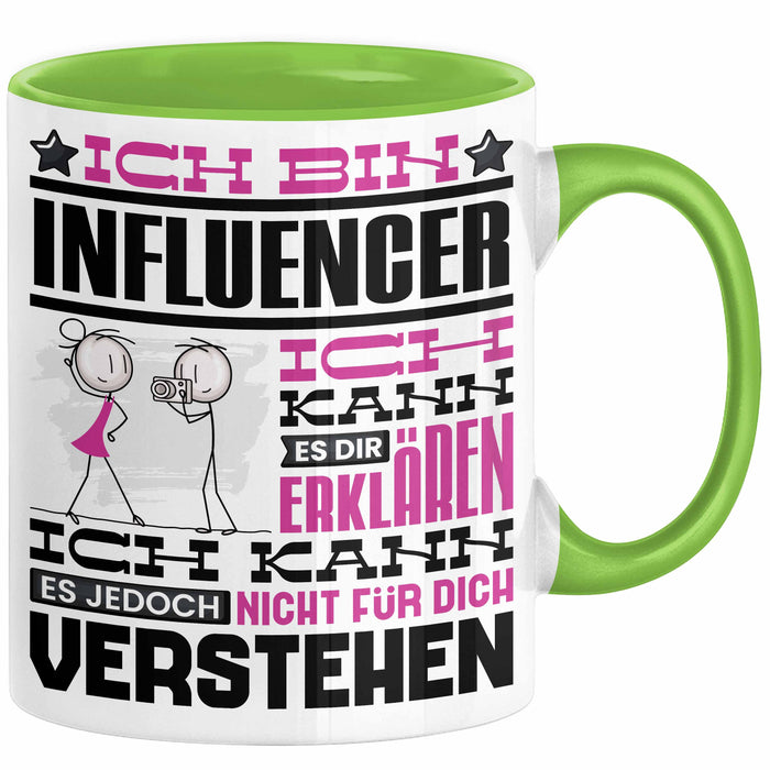 Influencer Geschenk Tasse Geschenkidee für Influencer Geburtstag Lustiger Spruch Ich Bin Influencer Ich Kann Es Dir Erklären Aber Nicht Für Dich Verstehen Funny Grün Trendation