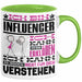 Influencer Geschenk Tasse Geschenkidee für Influencer Geburtstag Lustiger Spruch Ich Bin Influencer Ich Kann Es Dir Erklären Aber Nicht Für Dich Verstehen Funny Grün Trendation
