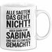 Sabina Tasse Geschenk Alle Sagten Das Geht Nicht Aber Dann Kam Sabina Und Hat Es Einfach Gemacht Geschenkidee Becher mit Name Weiß Trendation
