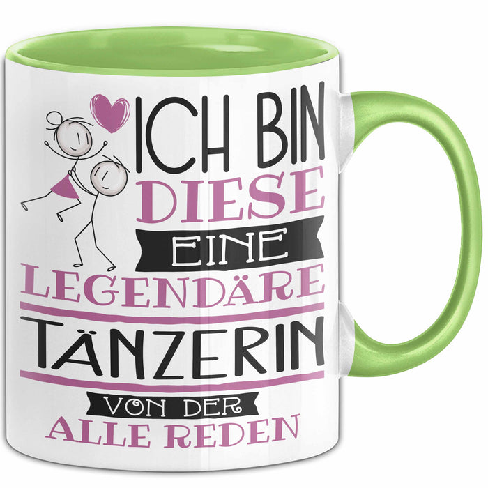 Tänzerin Tasse Geschenk Ich Bin Diese Eine Legendäre Tänzerin Von Der Alle Reden Geschenkidee Geburtstag Weihnachten Trendation