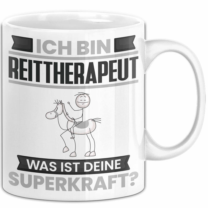Reittherapeut Tasse Geschenk für Reittherapeut Geburtstag Lustiger Spruch Kaffee-Becher Was Ist Deine Superkraft Weiß Trendation