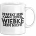 Wiebke Tasse Perfekt Sein Kann Jeder, Wiebke Sein Nicht Geschenk Weiß Trendation
