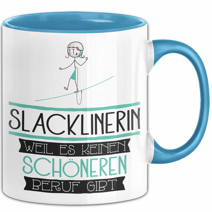 Slacklinerin Weil Es Keinen Schöneren Beruf Gibt Tasse Geschenk für Eine Slacklinerin Lustig Blau Trendation
