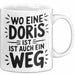 Doris Tasse Geschenk Wo Eine Doris Ist Ist Auch Ein Weg Geschenkidee Becher mit Name Weiß Trendation