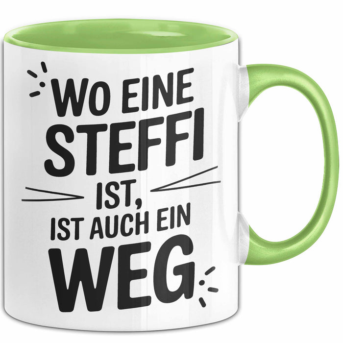 Steffi Tasse Geschenk Wo Eine Steffi Ist Ist Auch Ein Weg Geschenkidee Becher mit Name Grün Trendation