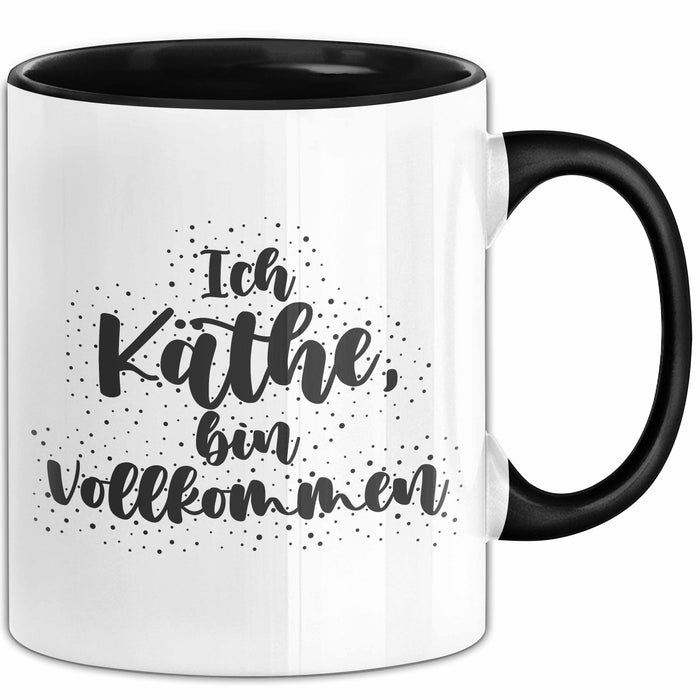 Kaethe Tasse Ich Kaethe, Bin Vollkommen Geschenk Schwarz Trendation