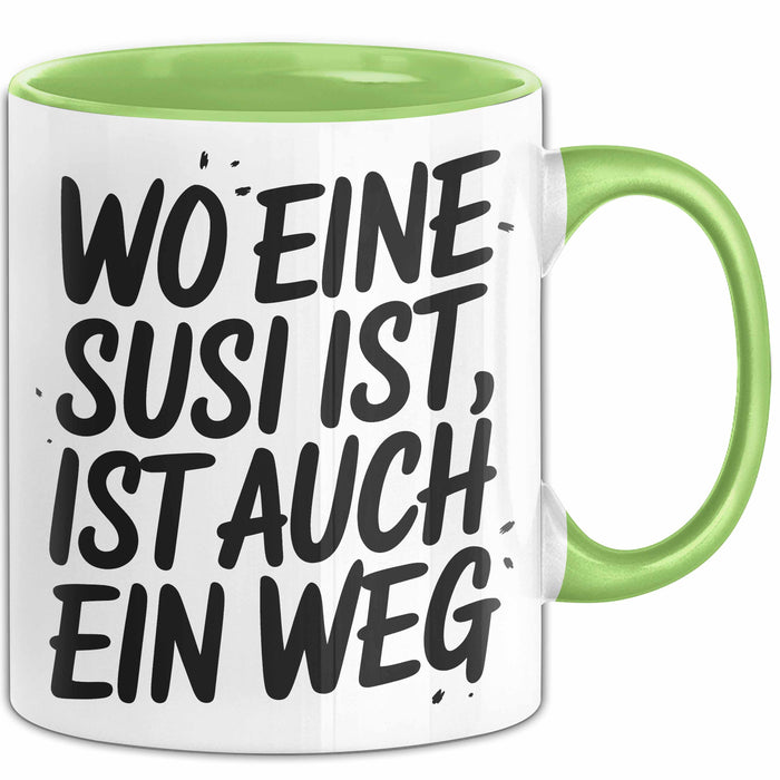Susi Tasse Geschenk Wo Eine Susi Ist Ist Auch Ein Weg Geschenkidee Becher mit Name Grün Trendation