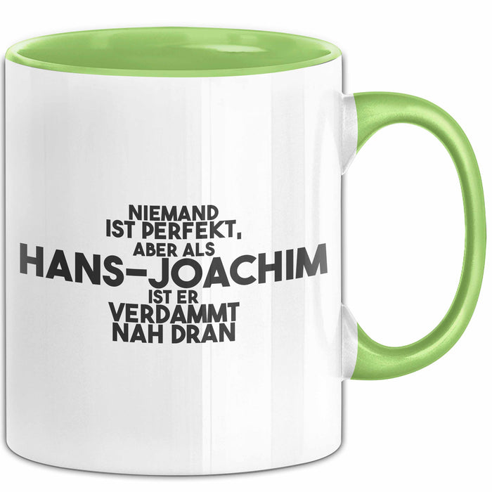 Hans-Joachim Tasse Niemand Ist Perfekt, Hans-Joachim Ist Nah Dran Geschenk