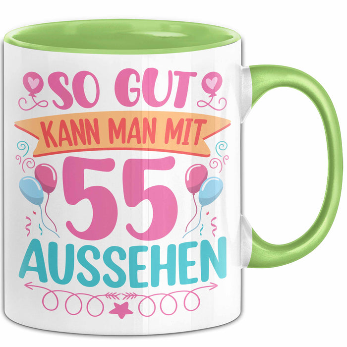 55er Geburtstag Tasse Geschenk Frauen So Gut Kann Man Mit 55 Aussehen Geschenkidee Geburtstag Grün Trendation