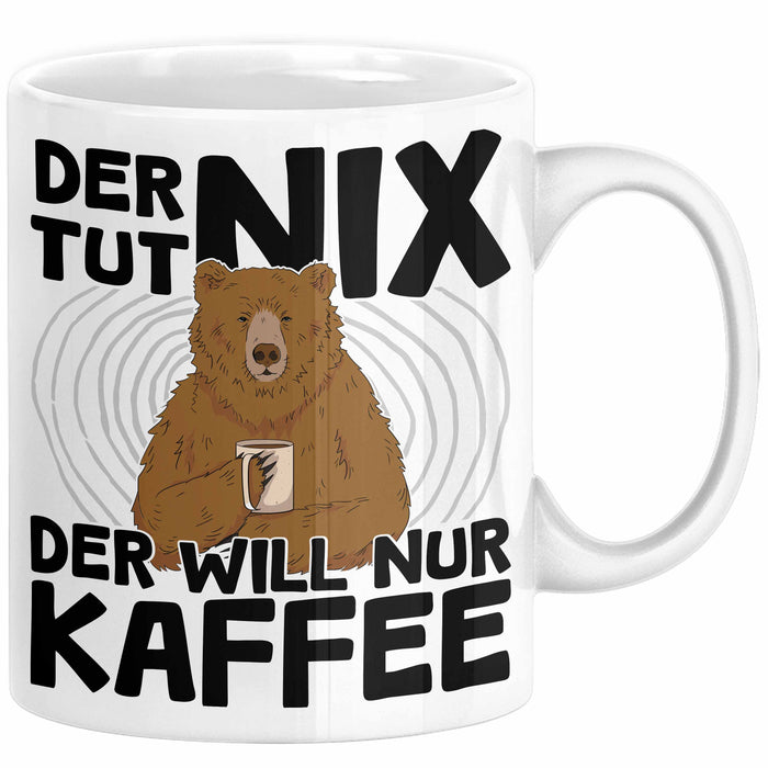 Kaffee-Liebhaber Geschenk Tasse Geschenkidee für Kollegen Der Tut Nix Der Will Nur Kaffee trinken Weiß Trendation