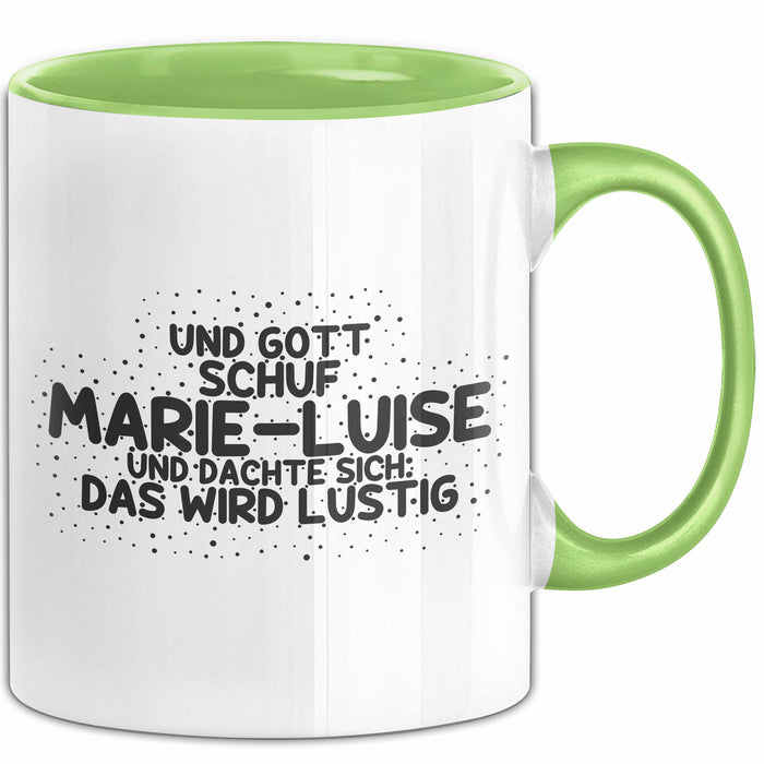 Marie-Luise Tasse Gott Schuf Marie-Luise: Das Wird Lustig Geschenk
