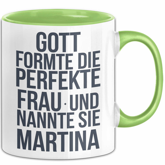 Martina Tasse Geschenk Gott Formte Die Perfekte Frau Martina Geschenkidee Grün Trendation
