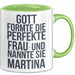 Martina Tasse Geschenk Gott Formte Die Perfekte Frau Martina Geschenkidee Grün Trendation