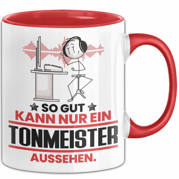 Tonmeister Geschenk Tasse So Gut Kann Nur Ein Tonmeister Aussehen Geschenkidee Kaffee-Becher Rot Trendation