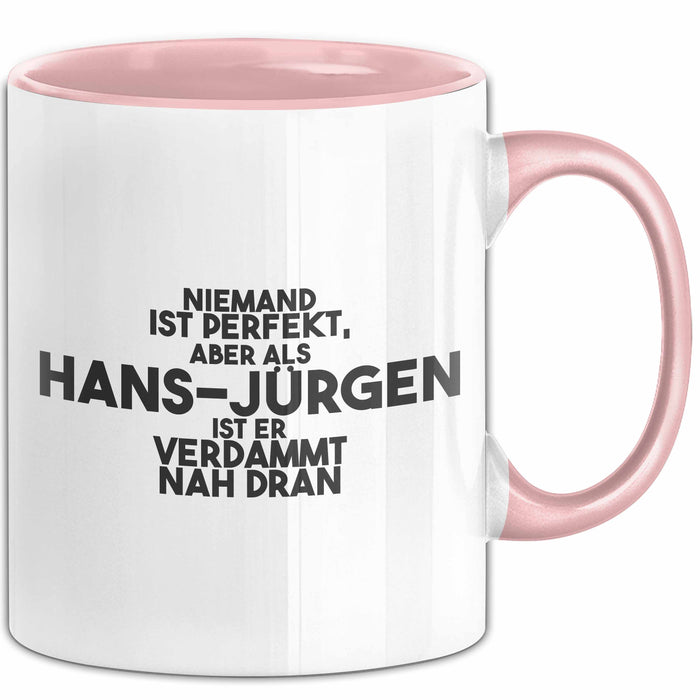 Hans-Juergen Tasse Niemand Ist Perfekt, Hans-Juergen Ist Nah Dran Geschenk
