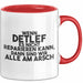 Detlef Tasse Wenn Detlef Nicht Repariert, Sind Wir Am Arsch Geschenk Rot Trendation