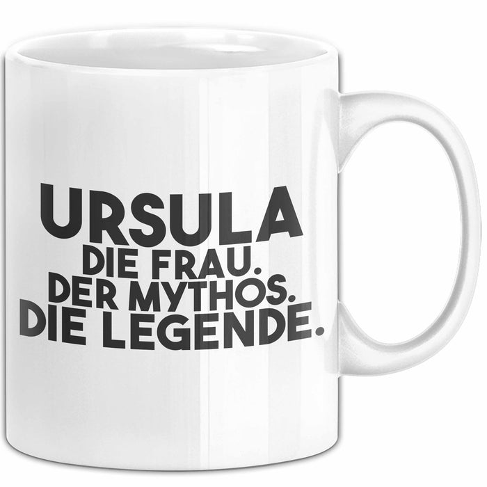 Ursula Tasse Ursula – Die Frau. Der Mythos. Die Legende. Geschenk Weiß Trendation