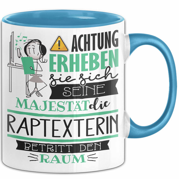 Raptexterin Tasse Geschenk Lustiger Spruch Bitte Erheben Sie Sich Seine Majestät Die Raptexterin Betritt Den Raum Blau Trendation