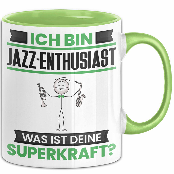 Jazz-Enthusiast Tasse Geschenk für Jazz-Enthusiast Geburtstag Lustiger Spruch Kaffee-Becher Was Ist Deine Superkraft Grün Trendation