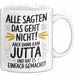 Jutta Tasse Geschenk Alle Sagten Das Geht Nicht Aber Dann Kam Jutta Und Hat Es Einfach Gemacht Geschenkidee Becher mit Name Weiß Trendation