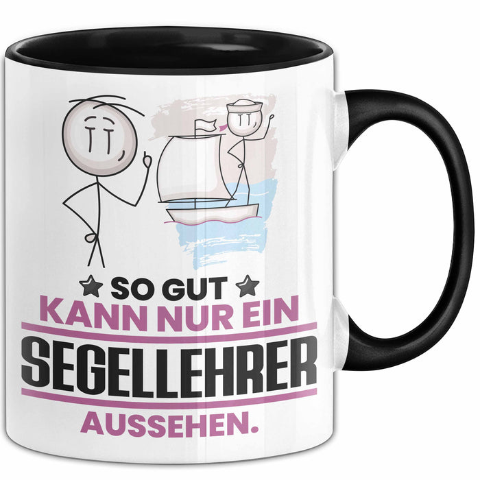 Segellehrer Geschenk Tasse So Gut Kann Nur Ein Segellehrer Aussehen Geschenkidee Kaffee-Becher Schwarz Trendation