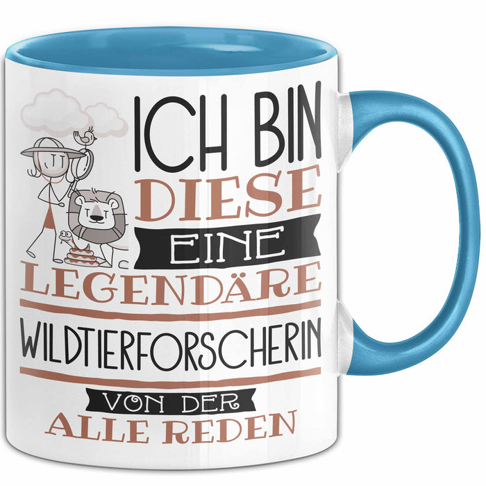 Wildtierforscherin Tasse Geschenk Ich Bin Diese Eine Legendäre Wildtierforscherin Von Der Alle Reden Geschenkidee Geburtstag Weihnachten Blau Trendation