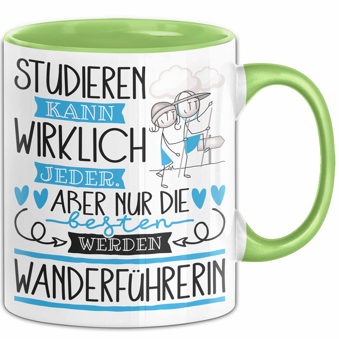 Wanderführerin Tasse Lustiges Geschenk Studieren Kann Wirklich Jeder Nur Die Besten Werden Wanderführerin Grün Trendation
